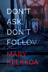 Don't Ask, Don't Follow - Mary Keliikoa - 9781608096091