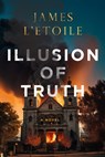 Illusion of Truth: Volume 3 - James L'Etoile - 9781608096497