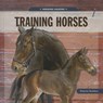 Training Horses - Valerie Bodden - 9781608184736