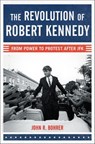 The Revolution of Robert Kennedy - John R. Bohrer - 9781608199822