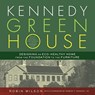 Kennedy Green House: Designing an Eco-Healthy Home from the Foundation to the Furniture - Robin Wilson - 9781608320301