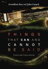 Things That Can and Cannot Be Said - Arundhati Roy ; John Cusack - 9781608467181