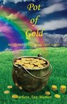 Pot of Gold - A Collection of Poetry and Short Stories - Barbara Ann Mamon - 9781608626977