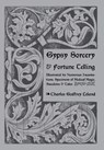 Gypsy Sorcery and Fortune Telling - Charles Leland - 9781608641833
