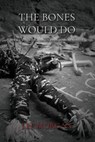 The Bones Would Do - Lee Morgan - 9781608643455