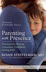 Parenting with Presence - Susan Stiffelman - 9781608683260