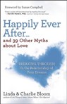 Happily Ever After and 39 Other Myths About Love - Linda Bloom ; Charlie Bloom - 9781608683949