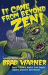 It Came from Beyond Zen - Brad Warner - 9781608685110