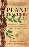 Plant Teachers - Jeremy Narby - 9781608687732