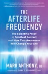 The Afterlife Frequency - Mark Anthony - 9781608687800