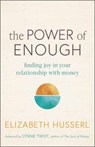 The Power of Enough - Elizabeth Husserl - 9781608689422