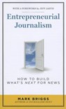Entrepreneurial Journalism - Briggs - 9781608714209