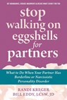 Stop Walking on Eggshells for Partners - Bill Eddy ; Randi Kreger - 9781608824878
