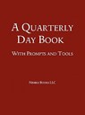 A Quarterly Day Book With Prompts and Tools - W Frederick Zimmerman - 9781608881147