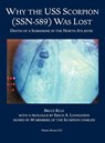 Why the USS Scorpion (SSN 589) Was Lost - Bruce Rule - 9781608881208