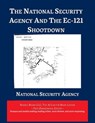 The National Security Agency and The EC-121 Shootdown - National Security Agency - 9781608883042