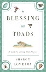 A Blessing of Toads - Sharon Lovejoy - 9781608933594