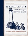 Bert and I - Marshall Dodge ; Robert Bryan - 9781608934027