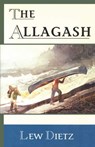 The Allagash - Lew Dietz - 9781608934324