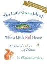 The Little Green Island with a Little Red House - Sharon Lovejoy - 9781608934652