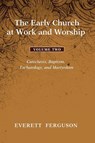 The Early Church at Work and Worship - Volume 2 - Everett Ferguson - 9781608993659