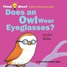 Does an Owl Wear Eyeglasses? - Harriet Ziefert - 9781609056933
