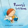 Bunny's Lessons - Harriet Ziefert - 9781609056995