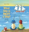 What Ship Is Not a Ship? - Harriet Ziefert - 9781609057138