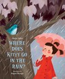 Where Does Kitty Go in the Rain? - Ziefert - 9781609057244