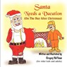 Santa Needs a Vacation (on the Day After Christmas) - Gregory Hoffman - 9781609116101