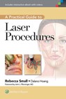 A Practical Guide to Laser Procedures - Rebecca Small - 9781609131500