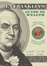 Ben Franklin's Guide to Wealth - Erin Barrett ; Jack Mingo - 9781609250317