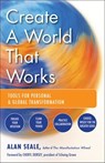 Create a World That Works - Alan Seale - 9781609253394