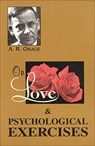 On Love & Psychological Exercises - A. R. Orage - 9781609254391