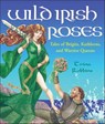 Wild Irish Roses - Trina Robbins - 9781609257491