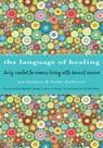 The Language of Healing - Pat Benson ; Linda Dackman - 9781609259297