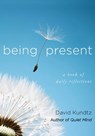 Being Present - David Kundtz - 9781609259754