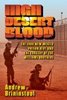 High Desert Blood: The 1980 New Mexico Prison Riot and the Tragedy of the Williams Brothers - Andrew Brininstool - 9781609389697