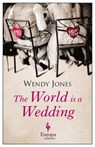 The World Is a Wedding - JONES,  Wendy - 9781609452674