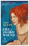 Altan, A: Like a Sword Wound - ALTAN,  Ahmet ; Freely, Brendan ; Türedi, Yelda - 9781609454746