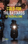 Cold for the Bastards of Pizzofalcone - Maurizio de Giovanni - 9781609455262