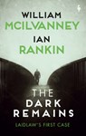 McIlvanney, W: Dark Remains - William McIlvanney - 9781609457839