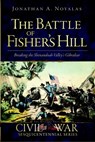 The Battle of Fisher's Hill: Breaking the Shenandoah Valley's Gibraltar - Jonathan A. Noyalas - 9781609494438
