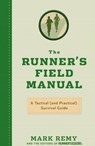The Runner's Field Manual - Mark Remy ; Editors of Runner's World Maga - 9781609612108