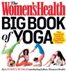The Women's Health Big Book of Yoga - Kathryn Budig ; Editors of Women's Health Maga - 9781609618414
