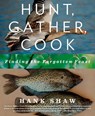 Hunt, Gather, Cook - Hank Shaw - 9781609618902