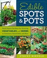 Edible Spots and Pots - Stacey Hirvela - 9781609619596