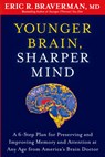 Younger Brain, Sharper Mind - ERIC R. BRAVERMAN - 9781609619886