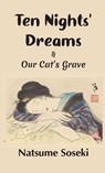 Ten Nights' Dreams and Our Cat's Grave - Natsume Soseki - 9781609622374
