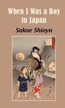 When I Was a Boy in Japan - Sakae Shioya - 9781609622466